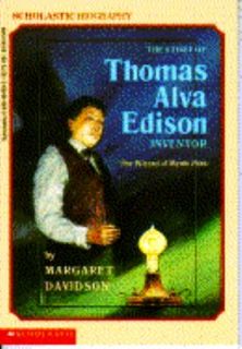 The Story of Thomas Alva Edison Inventor The Wizard of Menlo Park by 