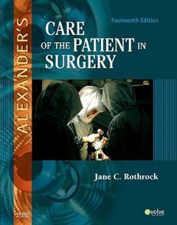 Alexanders Care of the Patient in Surgery by Jane C. Rothrock 2010 