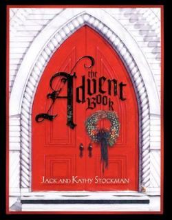 The Advent Book by Kathy Stockman and Jack Stockman 2005, Hardcover 