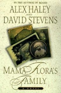   Floras Family by David Stevens and Alex Haley 1998, Hardcover