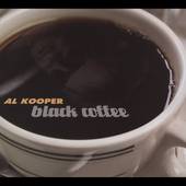 Black Coffee Digipak by Al Kooper CD, Jul 2005, Favored Nations 