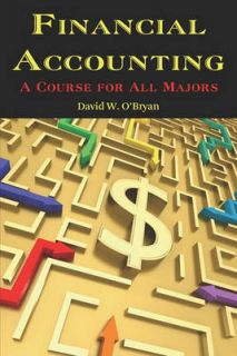 Financial Accounting A Course for All Majors by David W. OBryan 