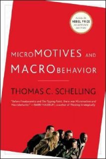 Micromotives and Macrobehavior by Thomas C. Schelling 2006, Paperback 