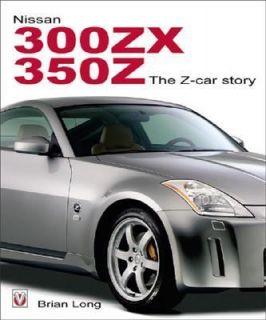 Nissan 380ZX and 350Z The Z Car Story by Brian Long 2004, Hardcover 