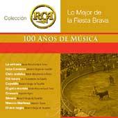Los Mejor de la Fiesta Brava Coleccion RCA 100 Anos de Musica CD, Apr 