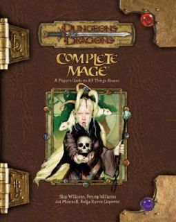 Complete Mage by Skip Williams and Ari Marmell 2006, Hardcover