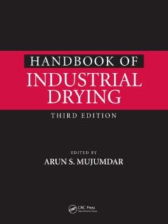 Handbook of Industrial Drying by Arun S. Mujumdar 2006, Hardcover 