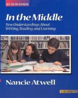   Writing, Reading, and Learning by Nancie Atwell 1998, Paperback