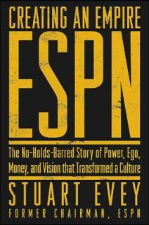 Creating an Empire ESPN    The No Holds Barred Story of Power, Ego 