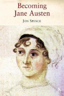 Becoming Jane Austen by Jon Spence 2007, Paperback