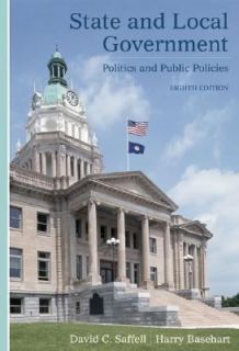 State and Local Government by Harry Basehart and David C. Saffell 2004 