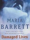 Damaged Lives by MARIA BARRETT   2000 1st ed HC Book