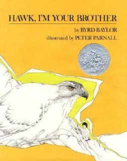 Hawk, Im Your Brother by Byrd Baylor 1976, Reinforced
