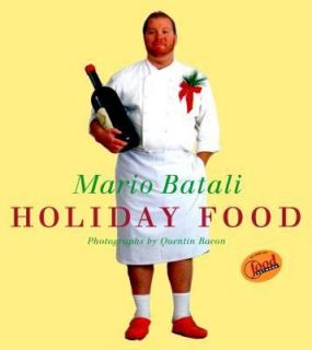 Mario Batali Holiday Food by Mario Batali 2000, Hardcover