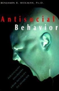 Antisocial Behavior Personality Disorders from Hostility to Homicide 