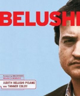 Belushi A Biography by Judith Jacklin Belushi, Tanner Colby