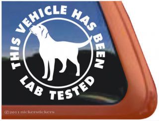 THIS VEHICLE HAS BEEN LAB TESTED Labrador Retriever Dog Window Decal 