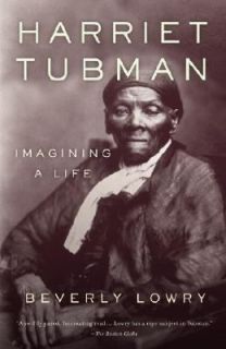 Harriet Tubman  Imagining a Life by Bev