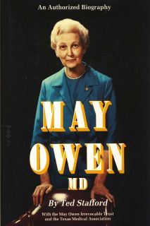 May Owen, M.D. The Authorized Biography by Ted Stafford (1990 