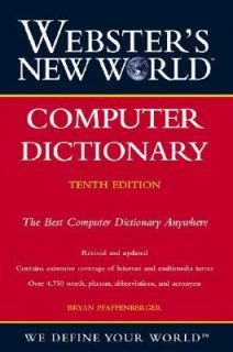 Websters New World Computer Dictionary by Bryan Pfaffenberger 2003 