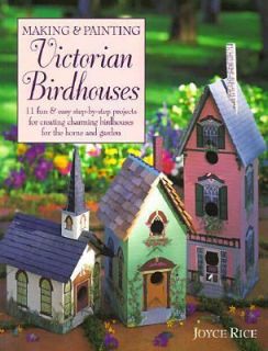 Making and Painting Victorian Birdhouses by Joyce Rice 1999, Paperback 