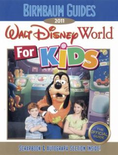 Birnbaums Walt Disney World for Kids 2011 by Birnbaum Travel Guides 