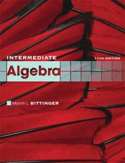 Intermediate Algebra by Marvin L. Bittinger 2010, Paperback