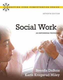 Social Work An Empowering Profession by Karla Krogsrud Miley, Du Bois 