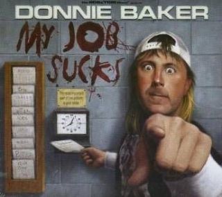 Donnie Baker My Job Sucks 2008 3 cd set bob and tom NEW