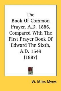  Book of Common Prayer, a D 1886, Compared with the First Prayer Book 