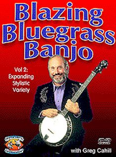 Blazing Bluegrass Banjo with Greg Cahill   Vol. 2 DVD, 2004