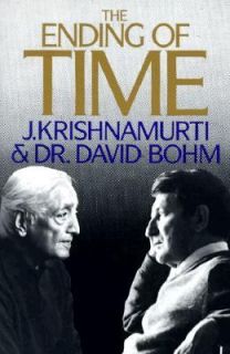 Ending of Time by David Bohm and Jiddu Krishnamurti 1985, Paperback 