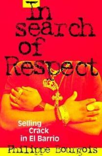 In Search of Respect Selling Crack in el Barrio No. 10 by Philippe I 