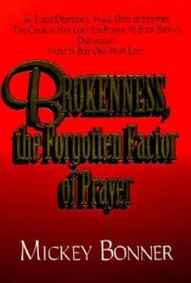   the Forgotten Factor of Prayer by Mickey Bonner 1996, Paperback