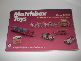 Match Box Toys 4th Edition with Updated Price Guide by Nancy Schiffer
