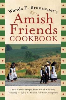 Amish Friends Cookbook by Wanda E. Bruns