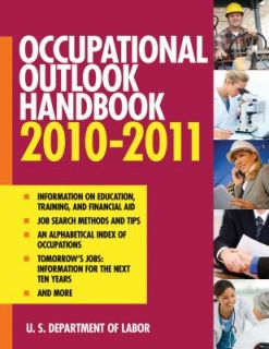 Occupational Outlook 2010 2011 U. S. Department of Labor by Bureau of 