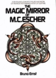 The Magic Mirror of M. C. Escher by Bruno Ernst 1991, Hardcover