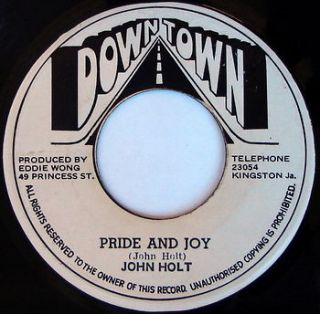 JOHN HOLT Pride And Joy / My Happiness (reggae vinyl 45)