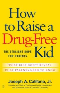   Dope for Parents by Joseph A., Jr. Califano 2009, Paperback