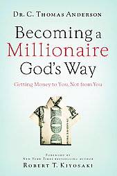 Becoming a Millionaire Gods Way by C. Thomas Anderson 2006, Paperback 