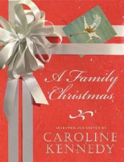 Family Christmas by Caroline Kennedy 2007, Hardcover, Revised