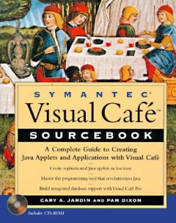 Symantec Visual Cafe Sourcebook by Cary Jardin and Pam Dixon 1997 