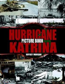 Hurricane Katrina Picture Book by Jeffrey Morgan 2006, Paperback 