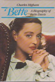 Bette   A Biography Of Bette Davis by CHARLES HIGHAM   1981 1st ed HC 