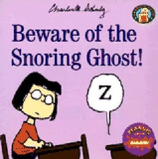 Beware of the Snoring Ghost by Charles M. Schulz 1998, Hardcover 