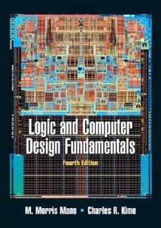 Logic and Computer Design Fundamentals by Charles Kime, Charles R 