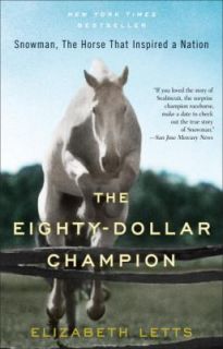 The Eighty Dollar Champion Snowman, the Horse That Inspired a Nation 