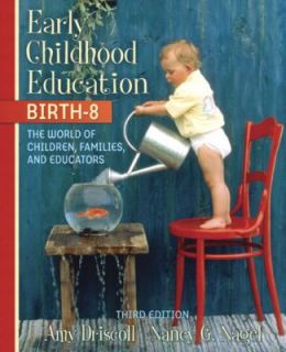 Early Childhood Education, Birth 8 The World of Children, Families 