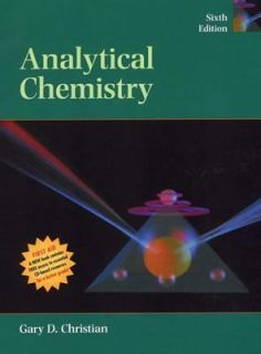 Analytical Chemistry by Gary D. Christian 2003, Hardcover, Revised 